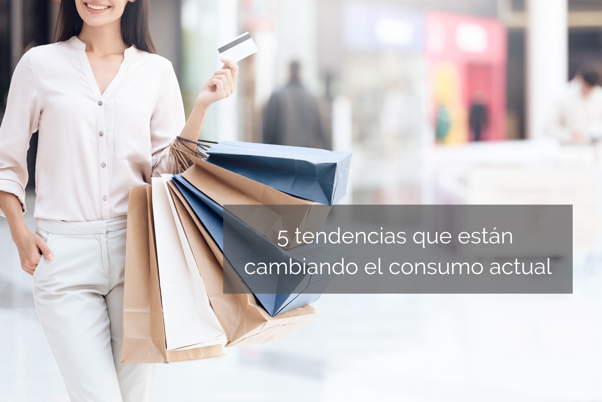 5 Tendencias Que Están Cambiando El Consumo | EUDE Business School